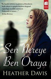 Sen Nereye Ben Oraya - Heather Davis ikinci el kitap
