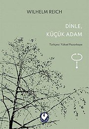 Dinle Küçük Adam - Wilhelm Reich ikinci el kitap