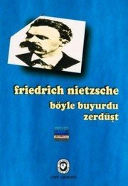 Boyle Buyurdu Zerdust - FRIEDRICH NIETZSCHE ikinci el kitap