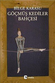 GÖÇMÜŞ KEDİLER BAHÇESİ - BİLGE KARASU ikinci el kitap