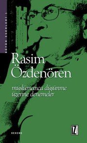 Müslümanca Düşünme Üzerine Denemeler - Rasim Özdenören ikinci el kitap