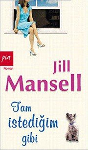 Tam Istedigim Gibi - Jill Mansell ikinci el kitap