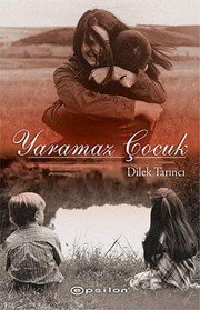 YARAMAZ ÇOCUK - DİLEK TARINCI ikinci el kitap