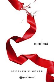 Tutulma ; 10. Yila Özel Baski - Stephenie Meyer ikinci el kitap