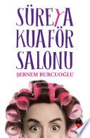 Şebnem Burcuoğlu — Süreyya Kuaför Salonu - Şebnem Burcuoğlu ikinci el kitap