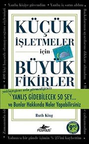 Kücük Isletmeler Icin Büyük Fikirler - RUTH KING ikinci el kitap