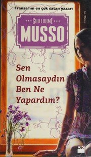 SEN OLMASAYDIN BEN NE YAPARDIM? - Guillaume Musso ikinci el kitap
