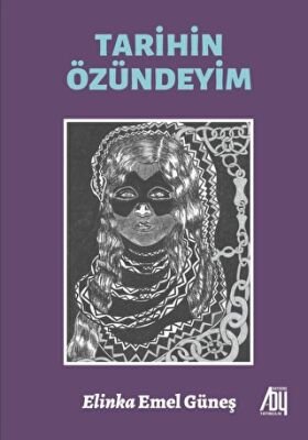 Elif Emel Güneş — Tarihin Özündeyim - Elif Emel Güneş ikinci el kitap