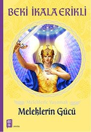 Meleklerin Gücü - Beki İkala Erikli ikinci el kitap