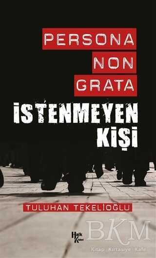 Persona Non Grata - İstenmeyen Kişi - Tuluhan Tekelioğlu ikinci el kitap