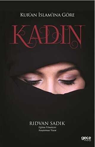 Rıdvan Sadık — Kur'an İslam'ına Göre Kadın - Rıdvan Sadık ikinci el kitap