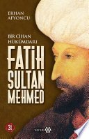 Murat Duman — İki Çağın Hükümdarı Fatih Sultan Mehmed - Erhan Afyoncu ikinci el kitap