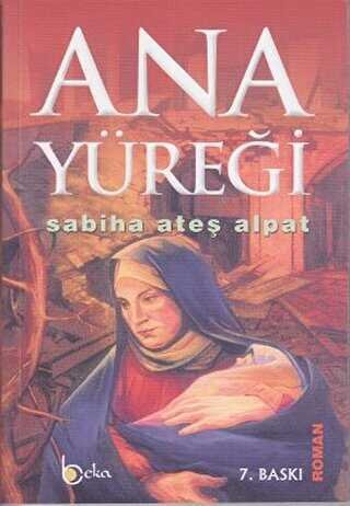 Sabiha Ateş Alpat — Ana Yüreği - SABİHA ATEŞ ALPAT ikinci el kitap