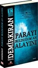 Erdal Demirkıran — Parayı Bulduğum An Alayını - Erdal Demirkıran ikinci el kitap