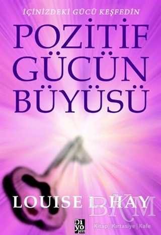 Pozitif Gücün Büyüsü - LOUISE L. HAY ikinci el kitap