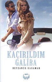 Kaçırıldım Galiba - Beyzanur Karaman ikinci el kitap