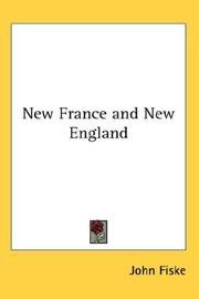 New France and New England - John Fiske ikinci el kitap