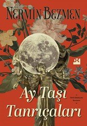 Ay Taşı Tanrıçaları - Nermin Bezmen ikinci el kitap