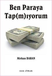 BEN PARAYA TAP(M)IYORUM - Mirkan Baran ikinci el kitap